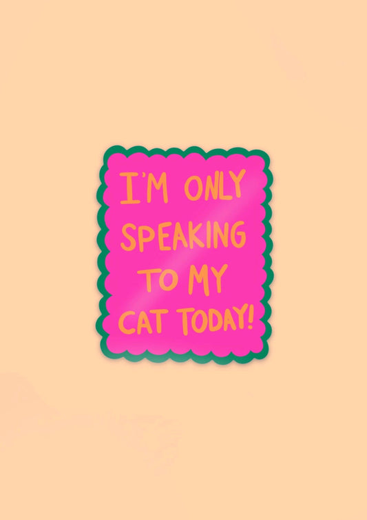 Speaking To My Cat Vinyl Sticker